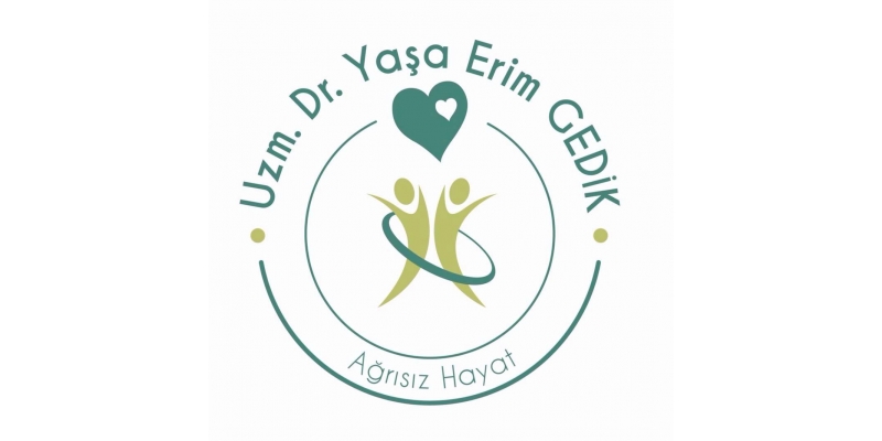 Uzm.Dr.Yaşa Erim Gedik (Ağrısız Hayat)